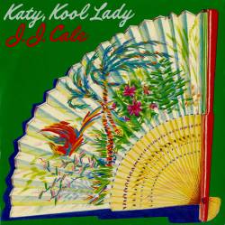 JJ Cale : Katy, Kool Lady